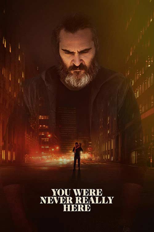 You-Were-Never-Really-Here-2017 دانلود فیلم You Were Never Really Here 2017