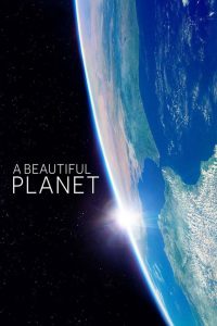 دانلود فیلم A Beautiful Planet 2016