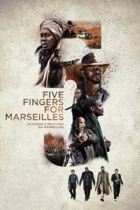 دانلود فیلم Five Fingers for Marseilles 2017