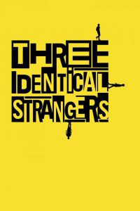 دانلود فیلم Three Identical Strangers 2018