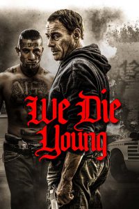 دانلود فیلم We Die Young 2019