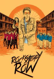 دانلود فیلم Rock Steady Row 2018