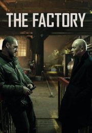دانلود فیلم The Factory 2018